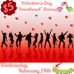 Valentine’s Day “Sweetheart” Dance 